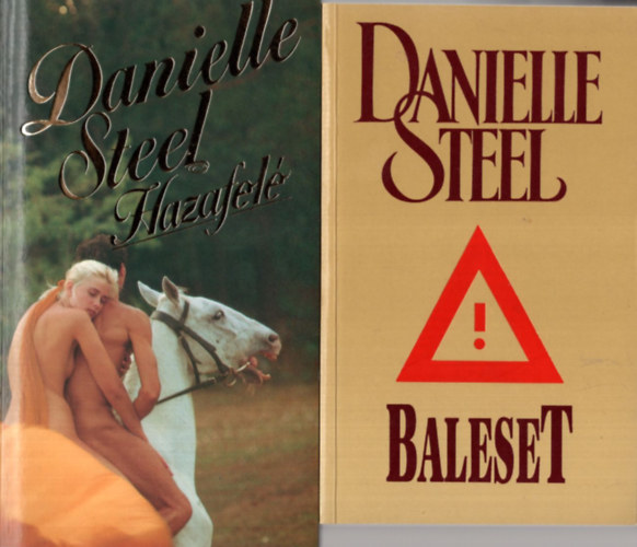 Danielle Steel - 4 db Danielle Steel knyv ( egytt ) 1. Szerelem, 2. Szerelmes nyrut, 3. Baleset, 4. Hazafel