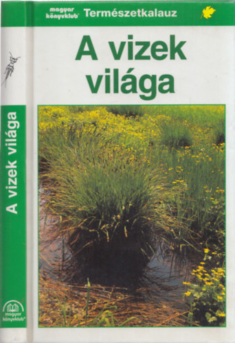Josef Reichholf - A vizek világa (természetkalauz)