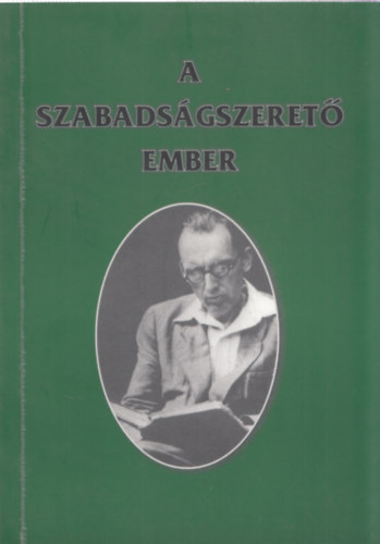 Tar Ferenc, Gyarmati Gyrgy - A szabadsgszeret ember (Emlkezs Bib Istvnra) - Tar Ferenc ltal dediklt