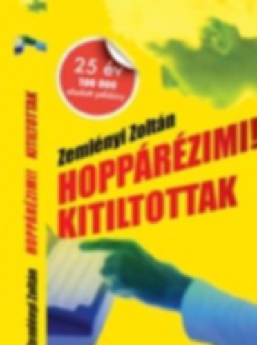 Zemlényi Zoltán - Hoppárézimi! Kitiltottak