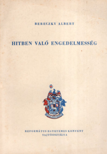 Bereczky Albert - Hitben val� engedelmess�g