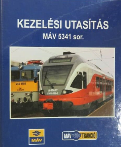 Kezelési utasítás MÁV 5341 sor.