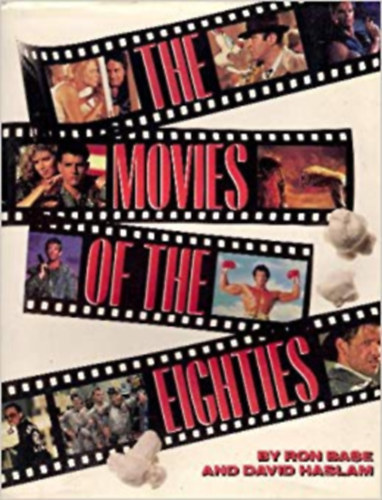 David Haslam Ron Base - The Movies of the Eighties