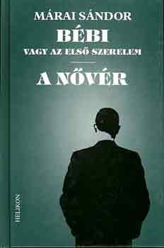Mrai Sndor - Bbi vagy az els szerelem-A nvr