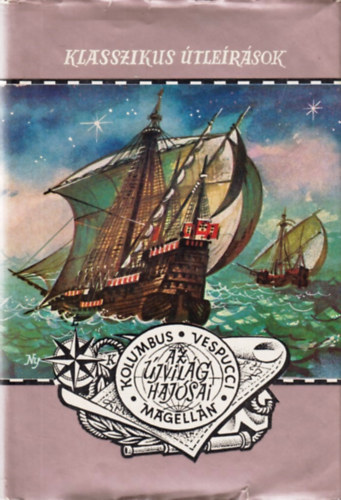 Ford�totta: Lontay L�szl�, Sal�nki J�zsef, Tassy Ferenc - Az �jvil�g haj�sai: Kolumbus Vespucci Magell�n (Klasszikus �tle�r�sok)