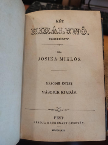 Jsika Mikls - Kt kirlyn I-II. (egy ktetben) (2. kiads) (teljes m)