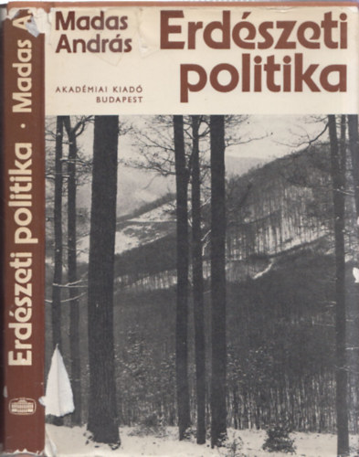 Madas Andrs - Erdszeti politika