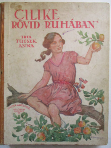 Tutsek Anna - Cilike r�vid ruh�ban