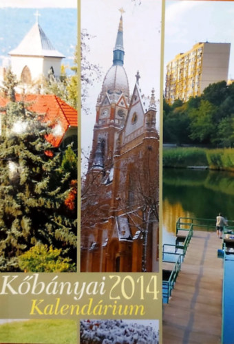 Jo�s Tam�s, Sz�sz Ilona, Verbai Lajos Dobrai Zsuzsanna - k�b�nyai Kalend�rium a 2014. esztend�re II. �vfolyam