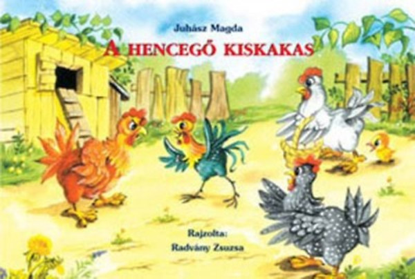 Juhsz Magda - A henceg kiskakas