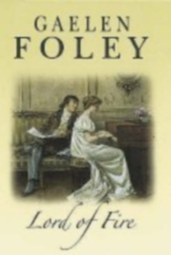 Gaelen Foley - Lord of Fire