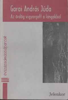 Garai Andrs Jda - Az rdg vigyorgott a lngokbl