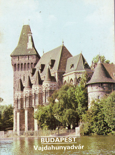 Budapest - Vajdahunyadv�r