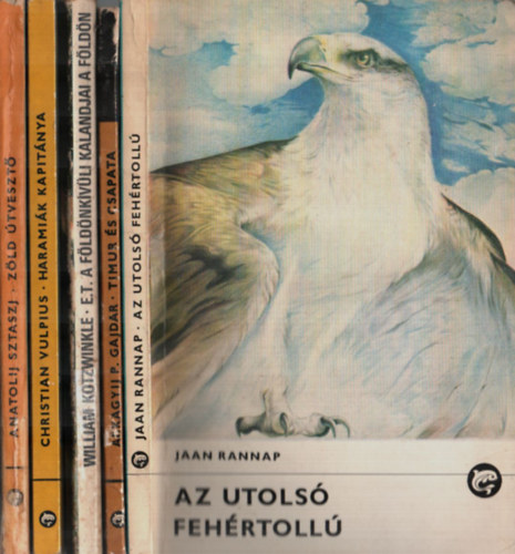 William Kotzwinkle, Anatolij Sztaszj, Christian Vulpius, Jaan Rannap Arkagyij P. Gajdar - 5 db delfin knyv: Timur s csapata, E.T. fldnkvuli, Zld tveszt, Haramik kapitnya, Az utols fehrtoll