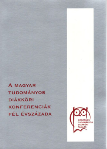 A magyar tudományos diákköri konferenciák fél évszázada