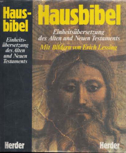 Hausbibel (Einheitsbersetzung des Alten und Neuen Testaments - Mit Bildern von Erich Lessing)