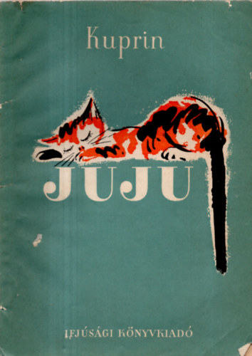 Kuprin - Juju és más elbeszélések