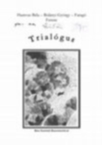 Bul�nyi Gy�rgy, Farag� Ferenc Hamvas B�la - Trial�gus