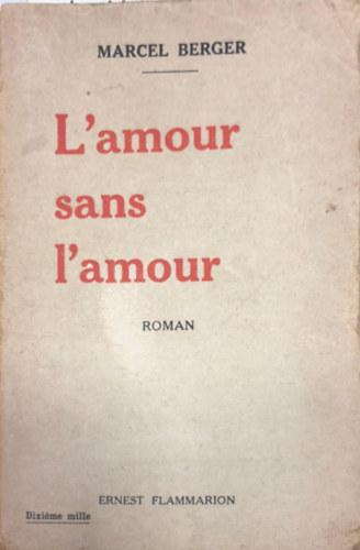 Marcel Berger - L'amour sans l'amour
