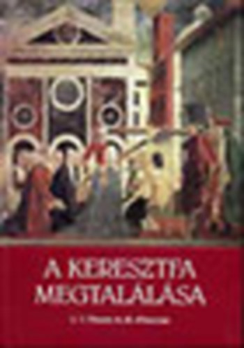 Thiede; d'Ancona - A keresztfa megtal�l�sa