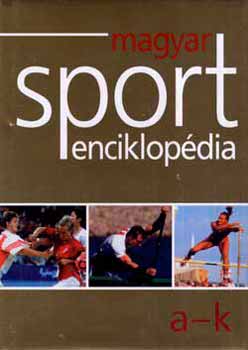 L�vai Gy�rgy  (f�szerk.) - Magyar sportenciklop�dia 1-2.