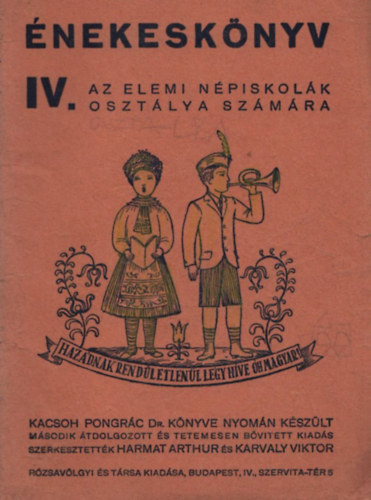 Karvaly Viktor (szerk.) Harmat Arthur (szerk.) - Énekeskönyv - Az elemi népiskolák IV. osztálya számára