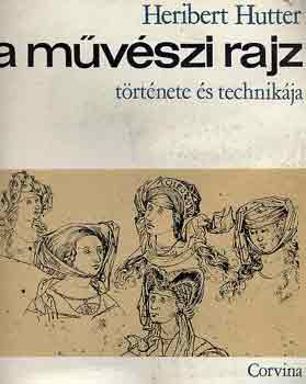 Heribert Hutter - A mvszi rajz trtnete s technikja