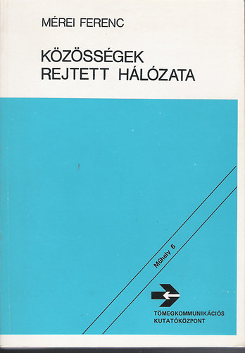 Mrei Ferenc - Kzssgek rejtett hlzata