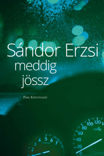 Sndor Erzsi - Meddig jssz