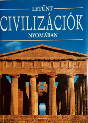 Fabio Bourbon Maria Ausilia - Let�nt civiliz�ci�k nyom�ban