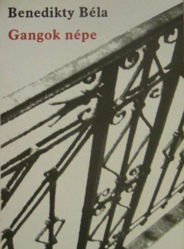 Benedikty Béla - Gangok népe  -  Trilógia