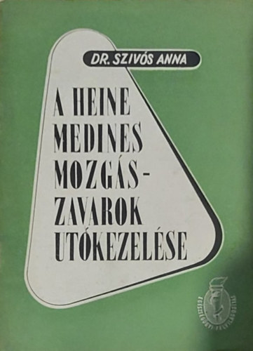 Dr. Sz�v�s Anna - A Heine Medines mozg�szavarok ut�kezel�se