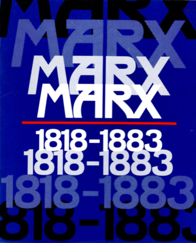 Marx 1818-1883 ( Karl Marx )