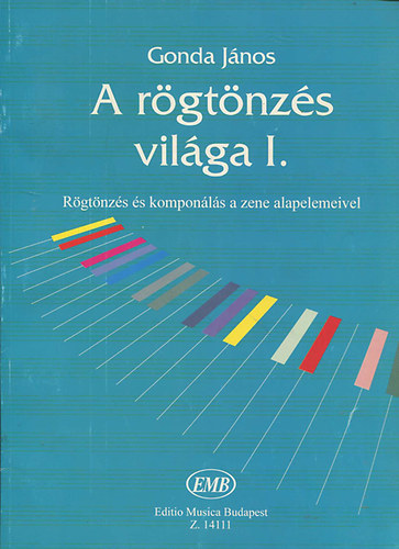 Gonda J�nos - A r�gt�nz�s vil�ga I.
