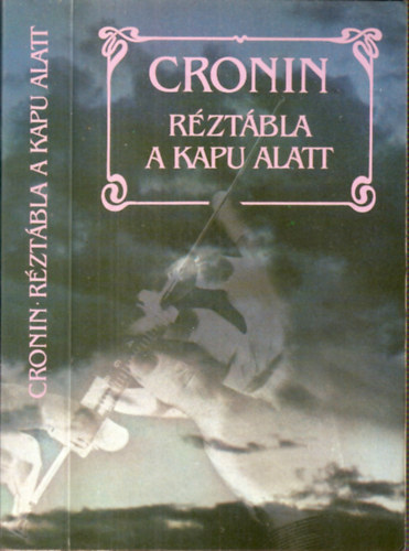A.J.Cronin - Réztábla a kapu alatt
