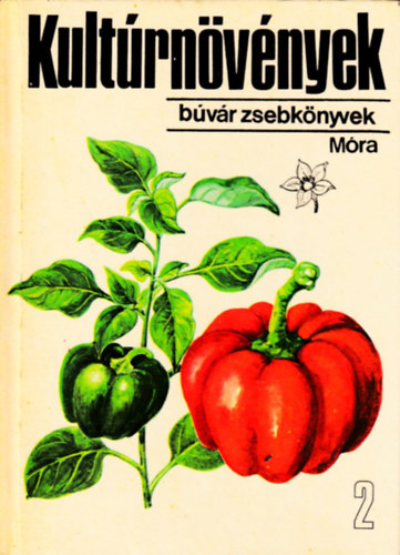 Járainé Komlódi M.-Bíró K. - Kultúrnövények 2.