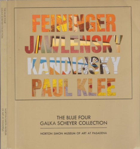 Feininger Jawlensky Kandinsky Klee (The Blue Four Galka Scheyer Collection)