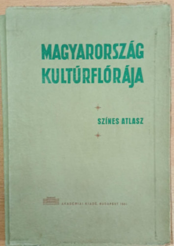 Csapody Vera - Magyarország kultúrflórája - Színes atlasz (180 színes műlap) (kísérőfüzettel)