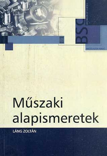 Lng Zoltn - Mszaki alapismeretek