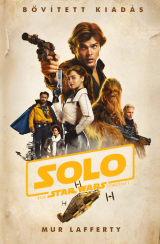 Mur Lafferty - Star Wars: Solo - Egy Star Wars t�rt�net (kem�nyt�bl�s)