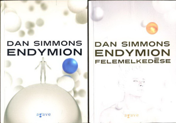 Dan Simmons - Endymion + Endymion felemelkedése I-II.