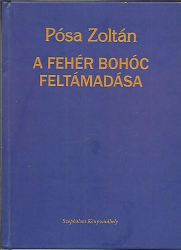 Psa Zoltn - A fehr bohc feltmadsa