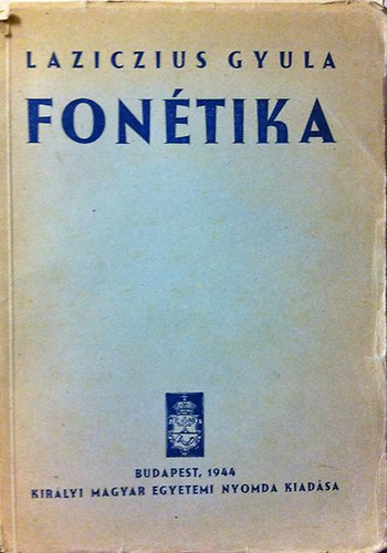 Laziczius Gyula - Fon�tika