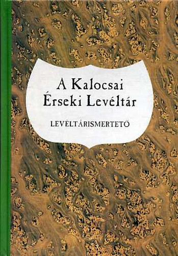 Lakatos-Szab-Lakatos - A kalocsai rseki levltr