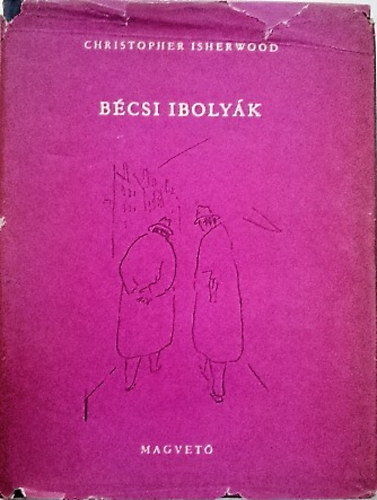 Christopher Isherwood - B�csi iboly�k