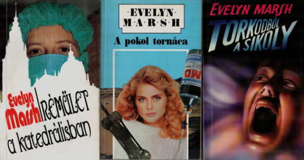 Evelyn Marsh - 3 db Evelyn Marsh együtt: Rémület a katedrálisban, A pokol tornáca, Torkodból a sikoly.
