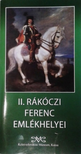 Duchon - Gasaj - Havlice - II. Rákóczi Ferenc emlékhelyei