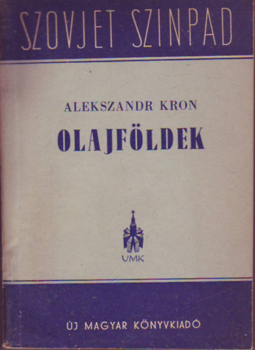 Alekszandr Kron - Olajf�ldek