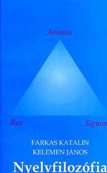 Farkas Katalin; Kelemen Jnos - Nyelvfilozfia