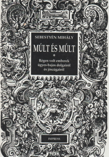 Sebesty�n Mih�ly - M�lt �s M�lt